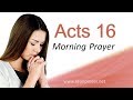HOW TO DISCERN GOD’S TIMING - ACTS 16 - MORNING PRAYER