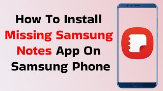 How To Install Missing Samsung Notes App On Samsung Phone | how to Recover deleted notes App