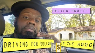 Driving for Dollars in the Hood