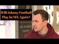 Johnny Manziel Looks To Get Back To NFL