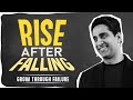 Failure Isn't The End: How to Keep Pushing Forward