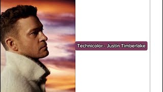 Justin Timberlake - Technicolor (lyrics)