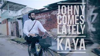 Johny Comes Lately feat. Ein Second Combat - Kaya