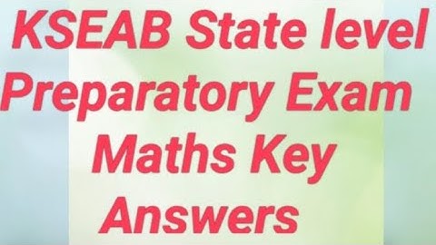 KSEAB  State level Preparatory Exam Maths Key answers/