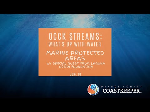 OCCK Streams: What's Up With Water? – Marine Protected Areas on 6.10