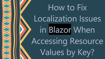 How to Fix Localization Issues in Blazor When Accessing Resource Values by Key?