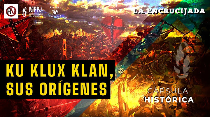 Ku Klux Klan, sus orígenes - #CápsulaHistórica #LaEncrucijada: 2024