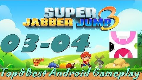 Super Jabber Jump 3 [World 03-04] Android Gameplay