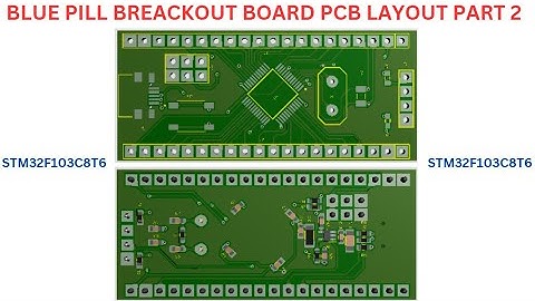 STM32F103C8T6 MCU BASED BLUEPILL PCB LAYOUT DESIGN PART_2