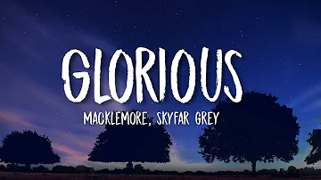 Macklemore - Glorious ft.Skylar Grey (Lyrics) "I feel glorious glorious" (tiktok)