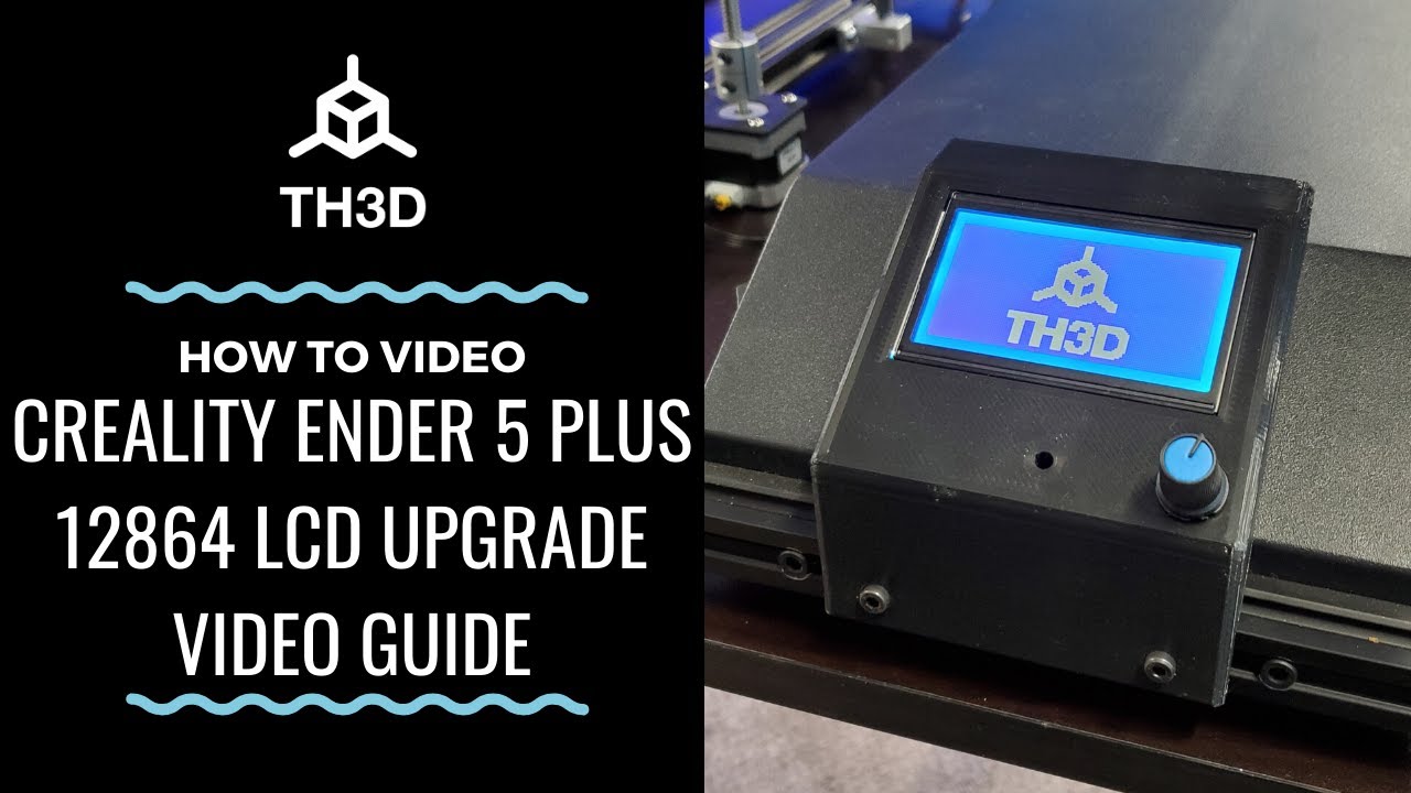 Creality Ender 5 Plus 12864 LCD Upgrade Video Guide - No More Touch