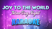 Three Dog Night Joy To The World Karaoke Lyrics Youtube