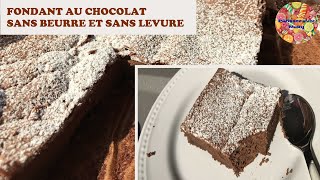 Gateau Fondant Au Chocolat Sans Beurre Et Sans Levure Youtube