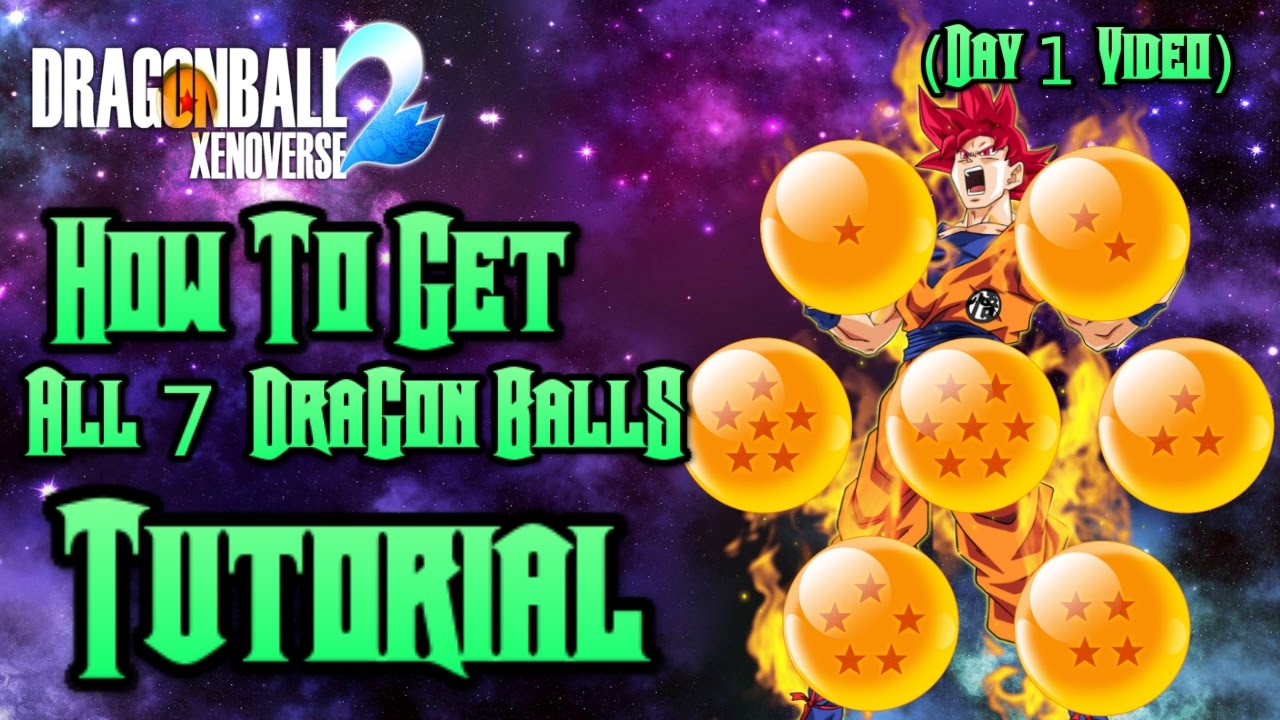 DragonBallXenoverse 2- How To Get All 7 Dragon Balls ...