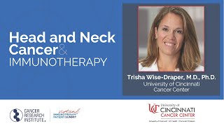 Head and Neck Cancer and Immunotherapy with Dr. Trisha Wise-Draper