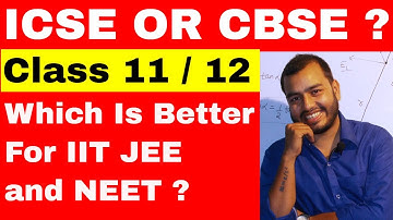 ICSE OR CBSE ? || Which Board Is Better ICSE OR CBSE || Which Board is better for IIT ? ||