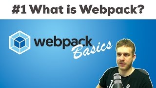 WHAT IS WEBPACK, HOW DOES IT WORK? | Webpack 2 Basics Tutorial