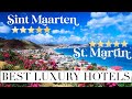 ST. MARTIN Top 10 Best Hotels & Luxury Resorts in Sint Maarten (Secrets, Holland House, Nettle Bay)