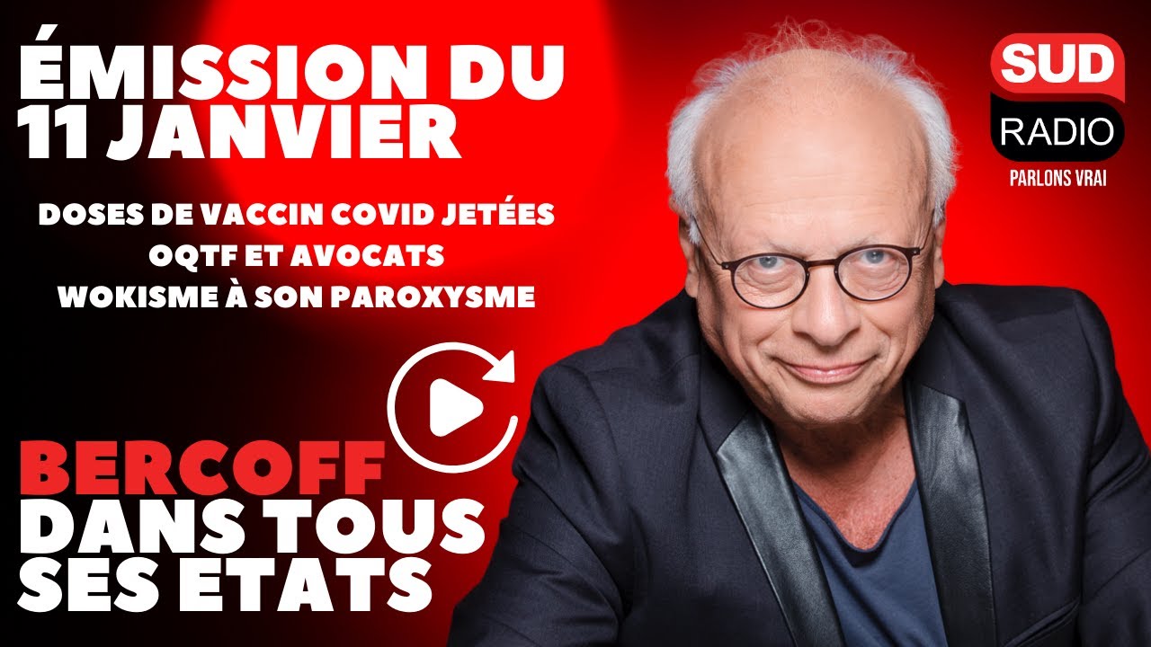 Bercoff dans tous ses états : doses de vaccin jetées en l'air, OQTF, wokisme à son paroxysme