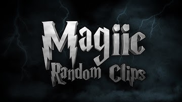 Ess Magiic: Random Clips #55