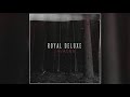 Royal deluxe  bad official audio