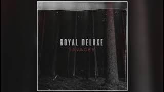 Royal Deluxe - Bad