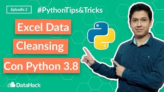 Excel Data Cleansing con Python 3.8 | #PythonTips&Tricks Episodio 2