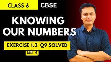 knowing our numbers | exercise 1.2 Q9 solved  Class 6 Maths