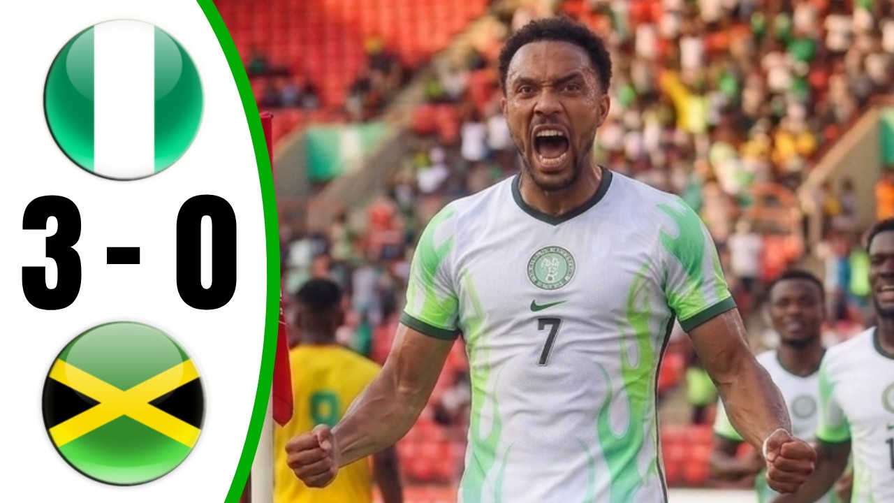 NIGERIA vs JAMAICA 3-0 ‣ ALL GOALS & HIGHLIGHTS ‣ Friendly 2026