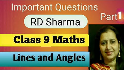 RD Sharma Important Questions|RD Sharma Mathematics Class9|Lines and Angles|Part-1