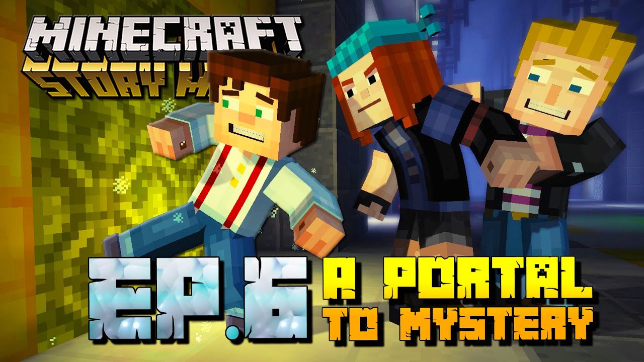 Minecraft Story Mode: Episode 6 - Part 1 [EP 6: A Portal To Mystery ...
