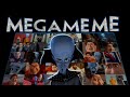 Megamind but only the memes