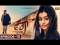 Wangaan - Episode 10 | A Unique Tale of Pure Love | Series | PTC Punjabi
