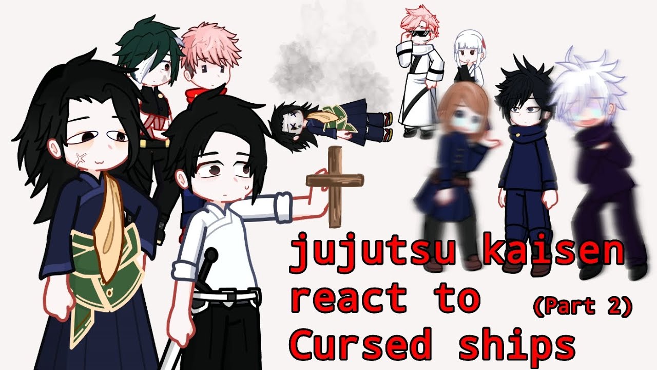 JJk characters react to Cursed ships 💀[Jujutsu Kaisen](Part 2)Gacha club2/Read desc.
