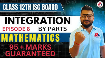 Unlock Integration for ISC Class 12 : Boards 2025-26 | Yash Maheshwari | Class 8 By Parts #isc12