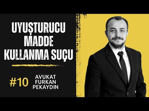 Uyuşturucu ve Uyarıcı Madde Kullanma Suçu  | İlk Kez Uyuşturucudan Yakalanmak (TCK m. 191)