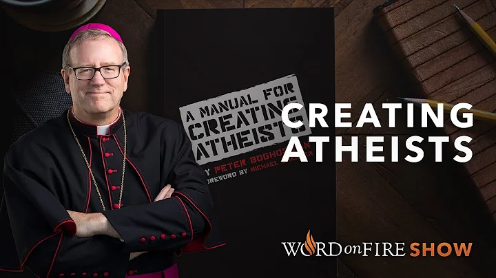 Creating Atheists