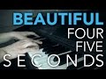 "Four Five Seconds" on Piano - BEAUTIFUL Piano Instrumental