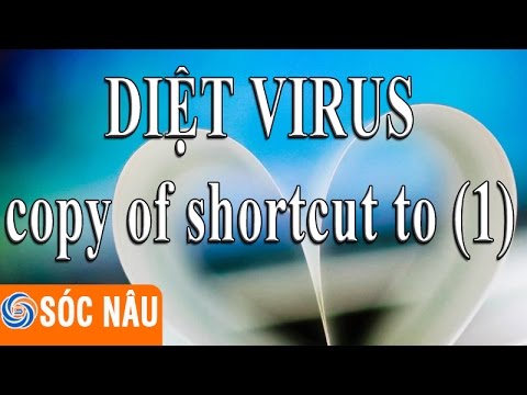 Diệt virus tạo shortcut copy of shortcut to (1) | Foci