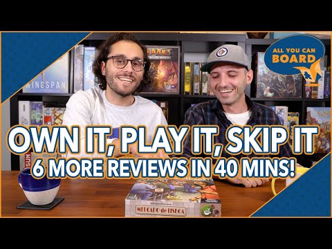 OWN IT, PLAY IT or SKIP IT #2 | 6 Reviews in 40 Mins! | Overboss, Mercado de Lisboa + MORE!