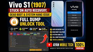 Vivo S1 (1907) Auto Recovery | Dead Boot &amp; Hang Fix Solution Full Dump Unlock Tool Ayan Mobile Tech