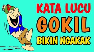 KATA LUCU GOKIL BIKIN NGAKAK