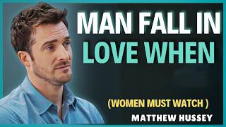 MAN FALL IN LOVE WHEN YOU DO THIS | Matthew Hussey