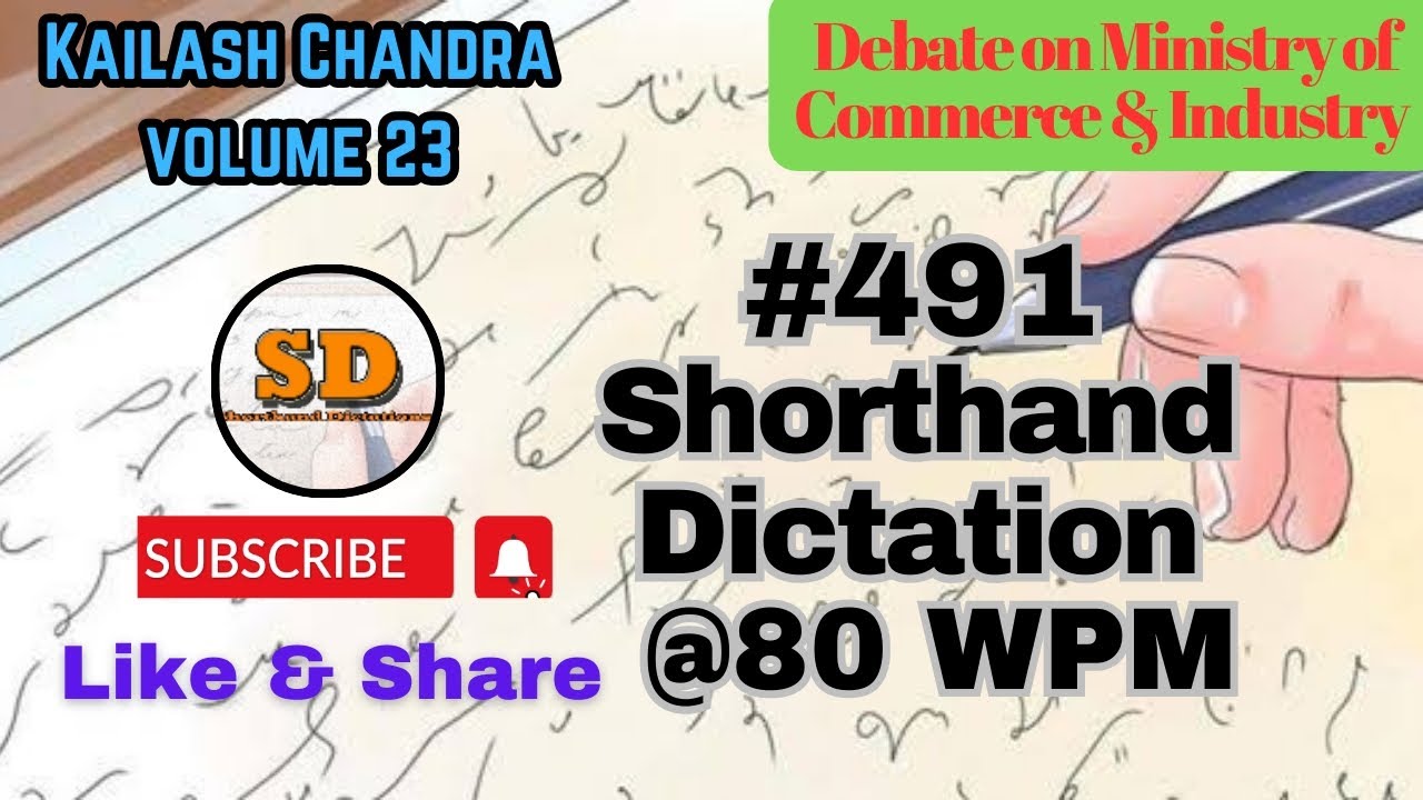 #491 | @80 wpm | Shorthand Dictations | Kailash Chandra | Volume 23 | 840 words