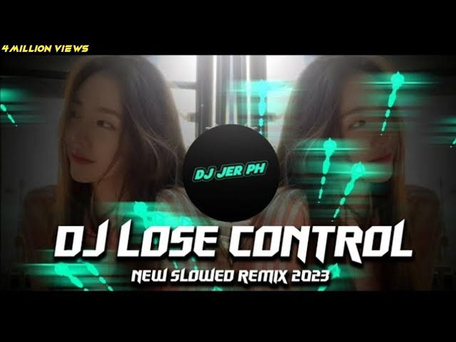 DJ LOSE CONTROL - NEW SLOWED VIRAL REMIX 2023 - FULL ANALOG BASS BOOSTED - ( DJ JER PH )