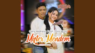 Mister Mendem (feat. Lala Widy)