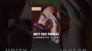 Day 162: How I Made My Unity Scene Look Cinematic | Bloom, Tone Mapping & Post FX 🎬