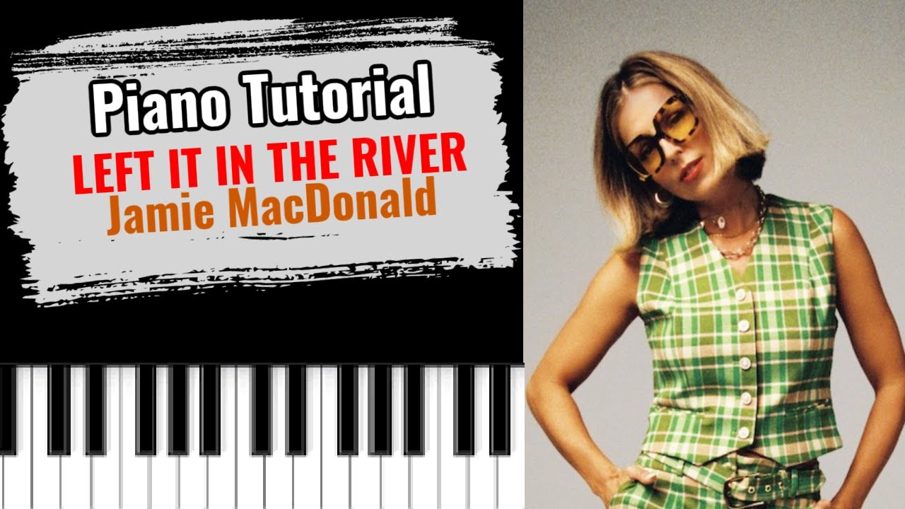 🎹LEFT IT IN THE RIVER от Джейми Макдональда (простой бесплатный урок игры на фортепиано)