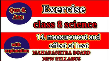Exercise class 8 science chapter 14 measurement and effects of heat | Exercise