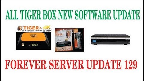 tiger t8 high class latest software 3.70 update forever server 129